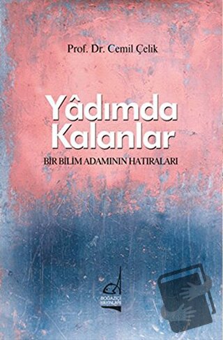 Yadımda Kalanlar - Cemil Çelik - Boğaziçi Yayınları - Fiyatı - Yorumla