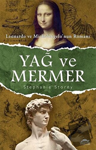 Yağ ve Mermer - Stephanie Storey - Maya Kitap - Fiyatı - Yorumları - S