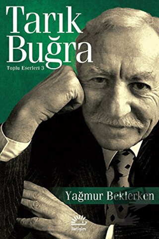 Yağmur Beklerken - Tarık Buğra - İletişim Yayınevi - Fiyatı - Yorumlar