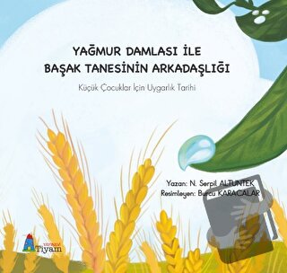 Yağmur Damlası İle Başak Tanesinin Arkadaşlığı Küçük Çocuklar İçin Uyg