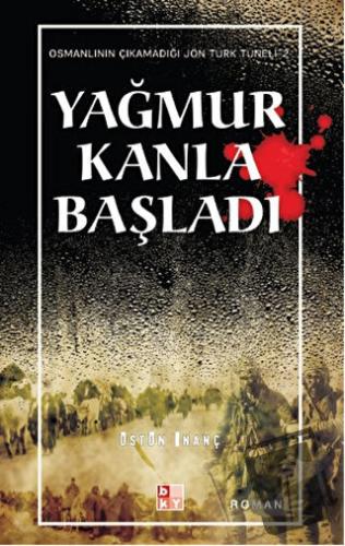 Yağmur Kanla Başladı - Üstün İnanç - Babıali Kültür Yayıncılığı - Fiya