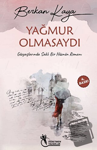 Yağmur Olmasaydı - Berkan Kaya - Öğretmen Yazarlar - Fiyatı - Yorumlar