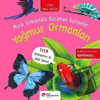 Yağmur Ormanları - Minik Uzmanlara Kocaman Kelimeler - Fran Bromage - 