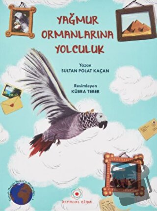 Yağmur Ormanlarına Yolculuk - Sultan Polat Kaçan - Kırmızı Elma - Fiya