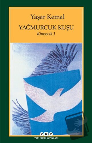 Yağmurcuk Kuşu - Yaşar Kemal - Yapı Kredi Yayınları - Fiyatı - Yorumla