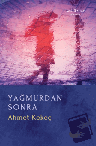 Yağmurdan Sonra - Ahmet Kekeç - Muhit Kitap - Fiyatı - Yorumları - Sat