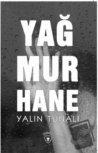 Yağmurhane - Yalın Tunalı - Dorlion Yayınları - Fiyatı - Yorumları - S