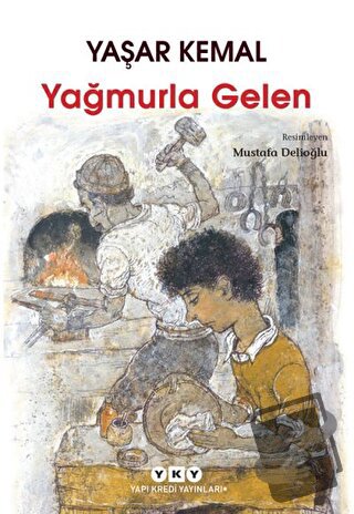 Yağmurla Gelen - Yaşar Kemal - Yapı Kredi Yayınları - Fiyatı - Yorumla