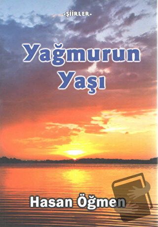 Yağmurun Yaşı - Hasan Öğmen - Kültür Ajans Yayınları - Fiyatı - Yoruml