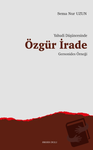 Yahudi Düşüncesinde Özgür İrade Gersonides Örneği - Sema Nur Uzun - An