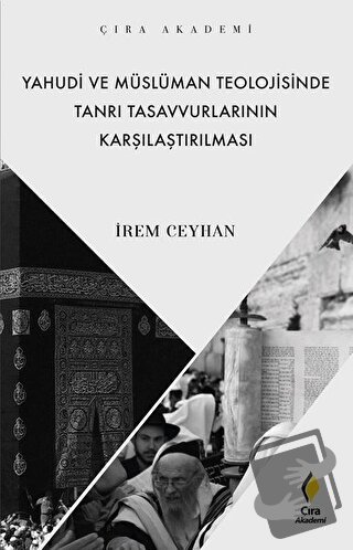 Yahudi ve Müslüman Teolojisinde Tanrı Tasavvurlarının Karşılaştırılmas