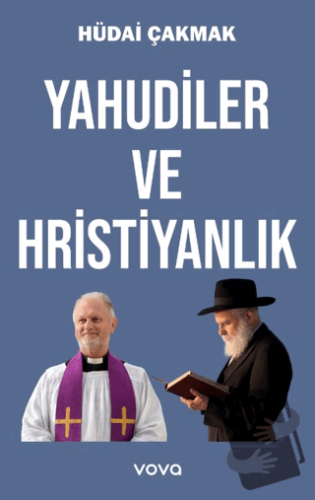 Yahudiler ve Hristiyanlık - Hüdai Çakmak - Vova Yayınları - Fiyatı - Y