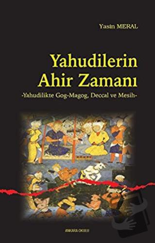 Yahudilerin Ahir Zamanı - Yasin Meral - Ankara Okulu Yayınları - Fiyat