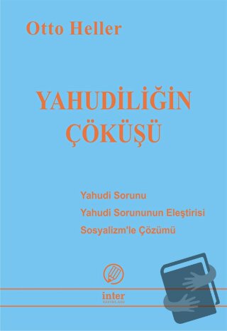 Yahudiliğin Çöküşü - Otto Heller - İnter Yayınları - Fiyatı - Yorumlar