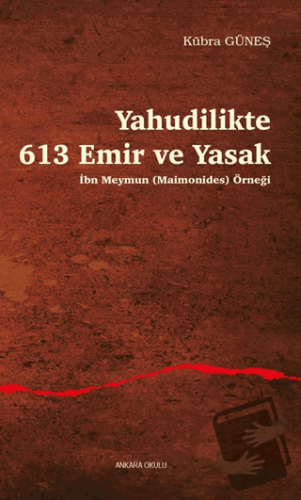 Yahudilikte 613 Emir ve Yasak İbn Meymun (Maimonides) Örneği - Kübra G