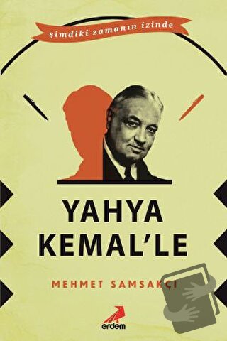 Yahya Kemal’le - Mehmet Samsakçı - Erdem Yayınları - Fiyatı - Yorumlar