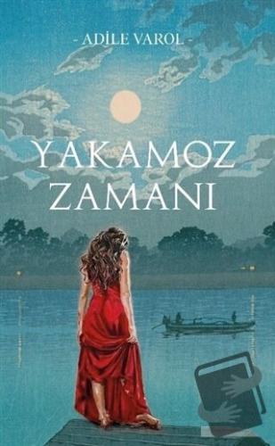 Yakamoz Zamanı - Adile Varol - Panu Kitap - Fiyatı - Yorumları - Satın