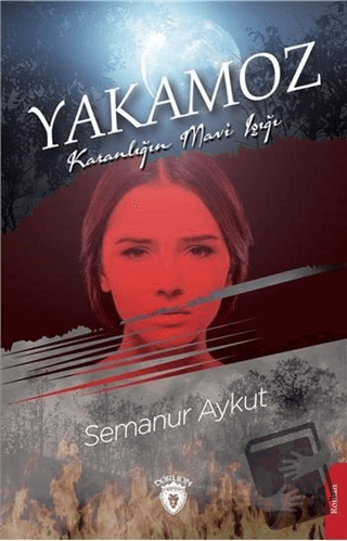 Yakamoz - Semanur Aykut - Dorlion Yayınları - Fiyatı - Yorumları - Sat