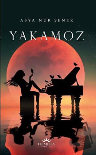 Yakamoz - Asya Nur Şener - Hemera Yayınları - Fiyatı - Yorumları - Sat