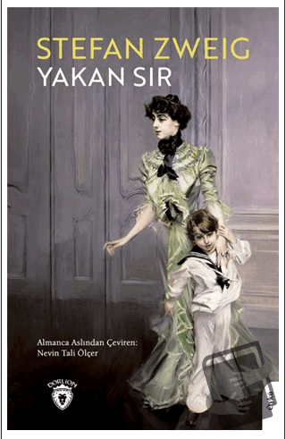 Yakan Sır - Stefan Zweig - Dorlion Yayınları - Fiyatı - Yorumları - Sa