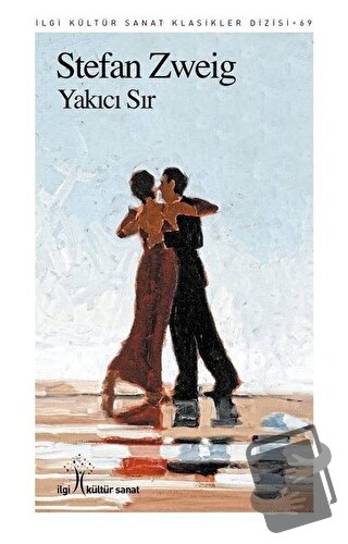 Yakıcı Sır - Stefan Zweig - İlgi Kültür Sanat Yayınları - Fiyatı - Yor