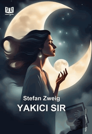 Yakıcı Sır - Stefan Zweig - Vaveyla Yayıncılık - Fiyatı - Yorumları - 