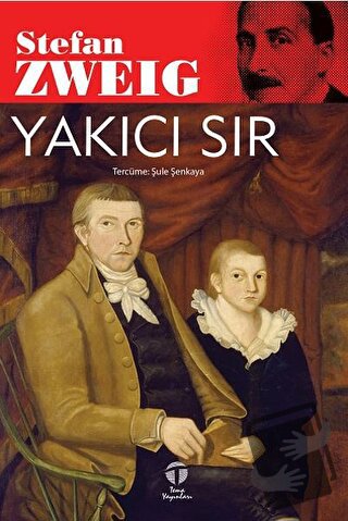 Yakıcı Sır - Stefan Zweig - Tema Yayınları - Fiyatı - Yorumları - Satı