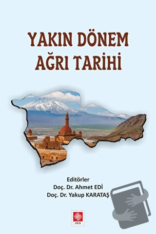 Yakın Dönem Ağrı Tarihi - Ahmet Edi - Ekin Basım Yayın - Fiyatı - Yoru