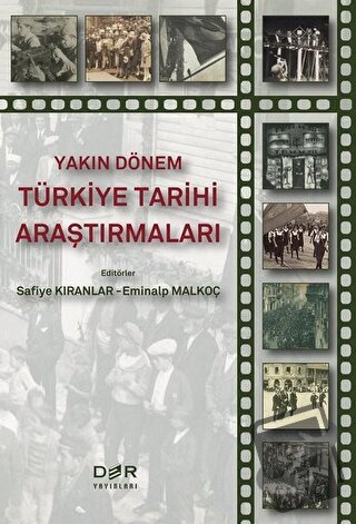 Yakın Dönem Türkiye Tarihi Araştırmaları - Eminalp Malkoç - Der Yayınl