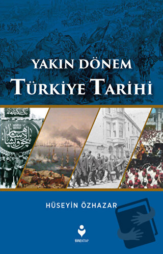 Yakın Dönem Türkiye Tarihi - Hüseyin Özhazar - Tire Kitap - Fiyatı - Y