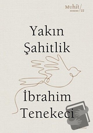 Yakın Şahitlik - İbrahim Tenekeci - Muhit Kitap - Fiyatı - Yorumları -