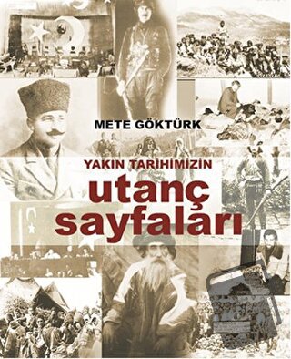 Yakın Tarihimizin Utanç Sayfaları - Mete Göktürk - Siyam Kitap - Fiyat