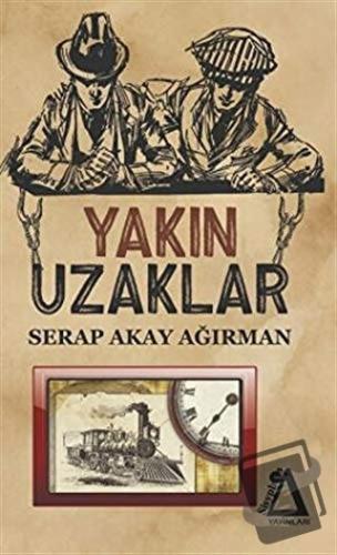 Yakın Uzaklar - Serap Akay Ağırman - Sisyphos Yayınları - Fiyatı - Yor