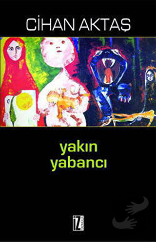 Yakın Yabancı - Cihan Aktaş - İz Yayıncılık - Fiyatı - Yorumları - Sat