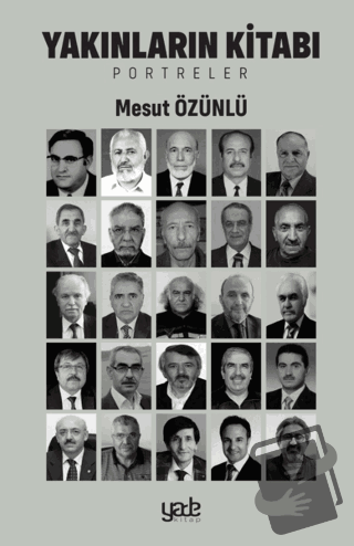 Yakınların Kitabı - Mesut Özünlü - Yade Kitap - Fiyatı - Yorumları - S