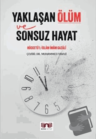 Yaklaşan Ölüm ve Sonsuz Hayat - İmam Gazali - Bera Kitap - Fiyatı - Yo