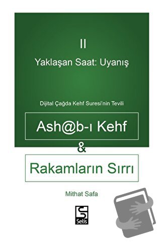 Yaklaşan Saat: Uyanış Ashab-ı Kehf ve Rakamların Sırrı - Mithat Safa -