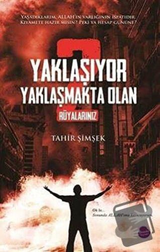 Yaklaşıyor Yaklaşmakta Olan 2 - Rüyalarınız - Tahir Şimşek - Sinada Ki