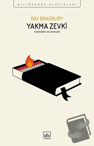 Yakma Zevki: Fahrenheit 451 Öyküleri - Ray Bradbury - İthaki Yayınları