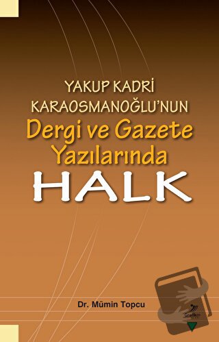 Yakup Kadri Karaosmanoğlu’nun Dergi ve Gazete Yazılarında Halk - Mümi