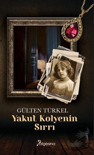 Yakut Kolyenin Sırrı - Gülten Türkel - Bilgesina Yayınları - Fiyatı - 