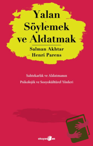 Yalan Söylemek ve Aldatmak - Salman Akhtar - Okuyan Us Yayınları - Fiy