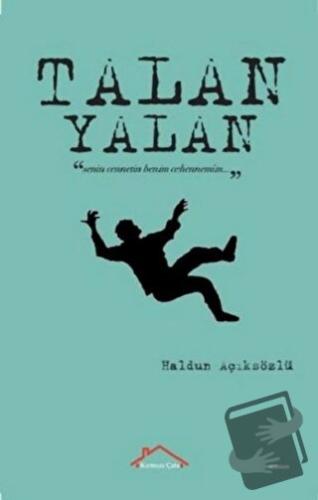 Yalan Talan - Haldun Açıksözlü - Kırmızı Çatı Yayınları - Fiyatı - Yor