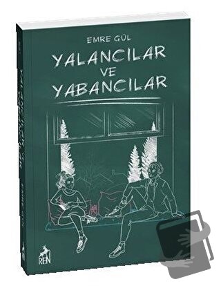 Yalancılar ve Yabancılar - Emre Gül - Ren Kitap - Fiyatı - Yorumları -