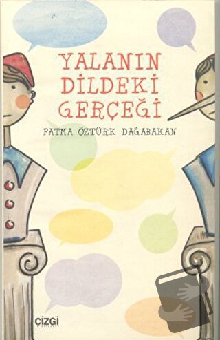 Yalanın Dildeki Gerçeği - Fatma Öztürk Dağabakan - Çizgi Kitabevi Yayı