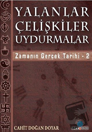 Yalanlar Çelişkiler Uydurmalar - Cahit Doğan Doyar - Ozan Yayıncılık -