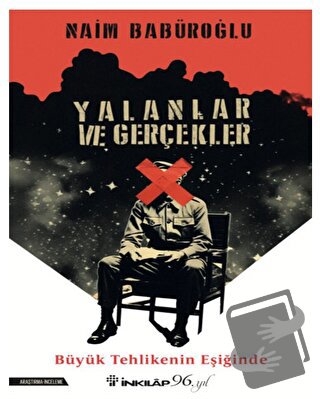 Yalanlar ve Gerçekler - Naim Babüroğlu - İnkılap Kitabevi - Fiyatı - Y