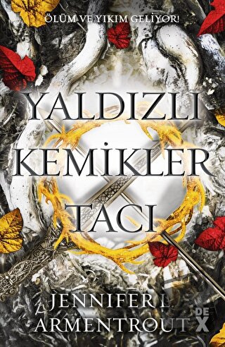 Yaldızlı Kemikler Tacı - Kan ve Kül 3 - Jennifer L. Armentrout - Dex Y