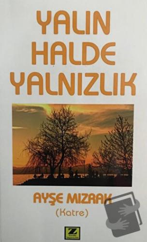 Yalın Halde Yalnızlık - Ayşe Mızrak - Zinde Yayıncılık - Fiyatı - Yoru