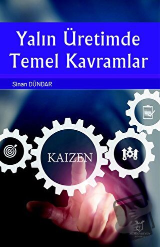 Yalın Üretimde Temel Kavramlar - Sinan Dündar - Akademisyen Kitabevi -